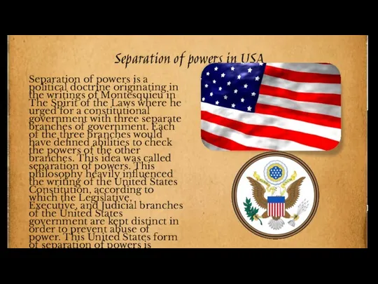 Separation of powers in USA Separation of powers is a political