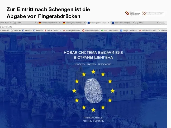 Zur Eintritt nach Schengen ist die Abgabe von Fingerabdrücken obligatorisch