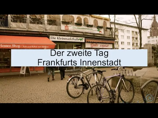 Der zweite Tag Frankfurts Innenstadt