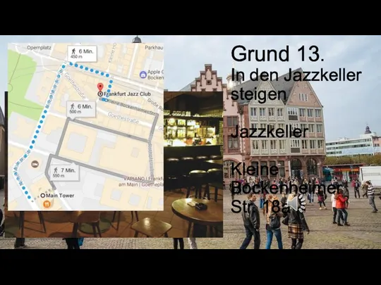 Grund 13. In den Jazzkeller steigen Jazzkeller Kleine Bockenheimer Str. 18a