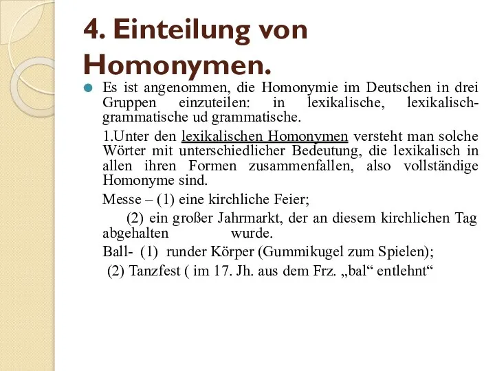 4. Einteilung von Homonymen. Es ist angenommen, die Homonymie im Deutschen