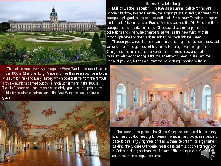 Schloss Charlottenburg Built by Elector Friederich III in 1699 as a