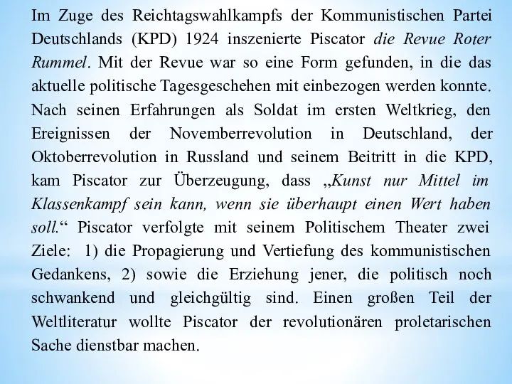 Im Zuge des Reichtagswahlkampfs der Kommunistischen Partei Deutschlands (KPD) 1924 inszenierte