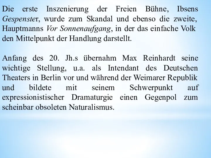 Die erste Inszenierung der Freien Bühne, Ibsens Gespenster, wurde zum Skandal