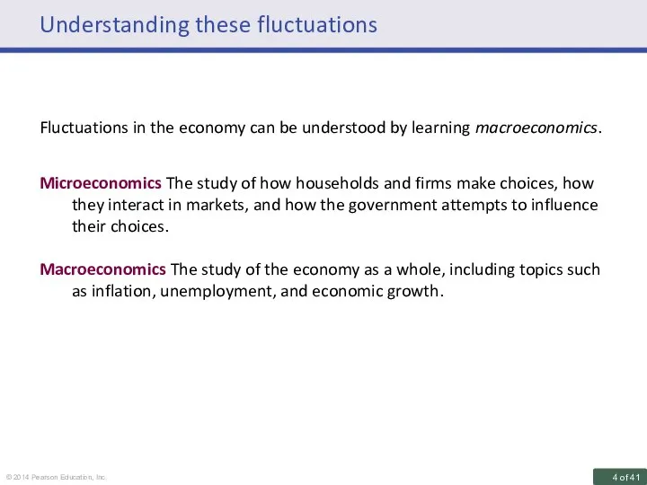 Understanding these fluctuations Fluctuations in the economy can be understood by