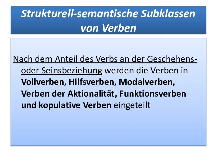 Strukturell-semantische Subklassen von Verben Nach dem Anteil des Verbs an der