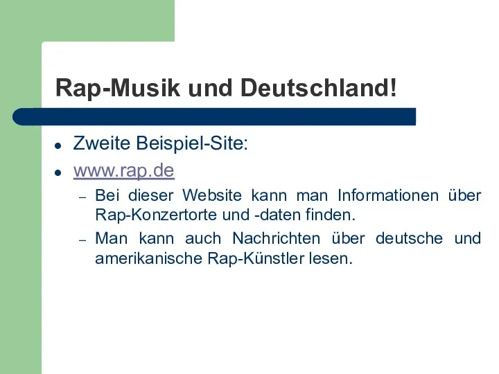 Rap-Musik und Deutschland! Zweite Beispiel-Site: www.rap.de Bei dieser Website kann man