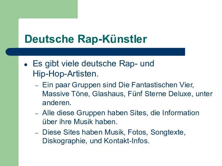 Deutsche Rap-Künstler Es gibt viele deutsche Rap- und Hip-Hop-Artisten. Ein paar