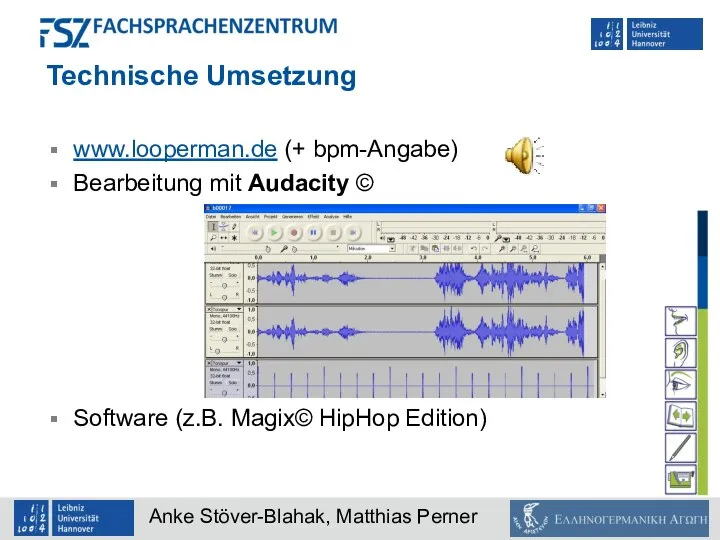 Technische Umsetzung www.looperman.de (+ bpm-Angabe) Bearbeitung mit Audacity © Software (z.B. Magix© HipHop Edition)