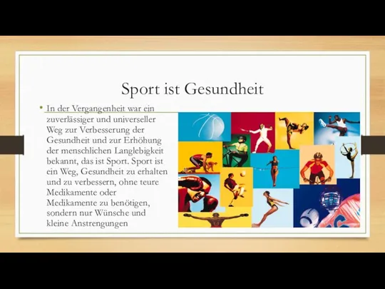 Sport ist Gesundheit In der Vergangenheit war ein zuverlässiger und universeller