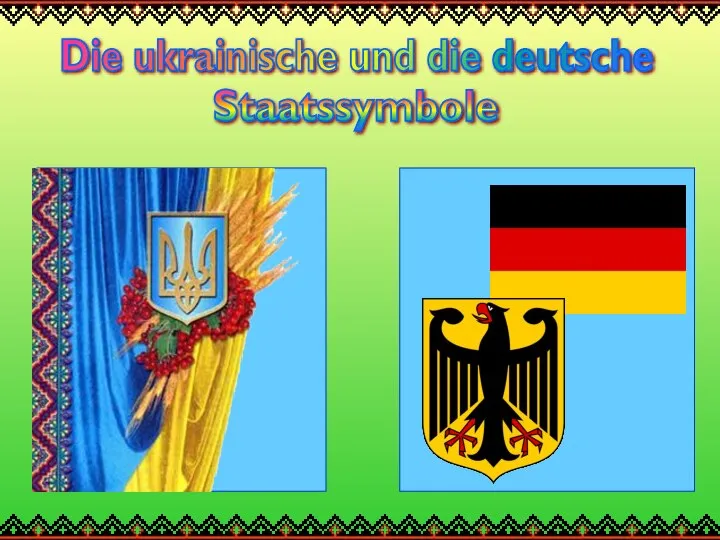 Die ukrainische und die deutsche Staatssymbole
