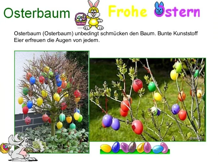 Osterbaum (Osterbaum) unbedingt schmücken den Baum. Bunte Kunststoff Eier erfreuen die Augen von jedem.