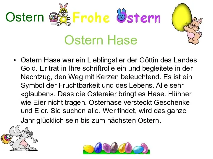 Ostern Hase Ostern Hase war ein Lieblingstier der Göttin des Landes