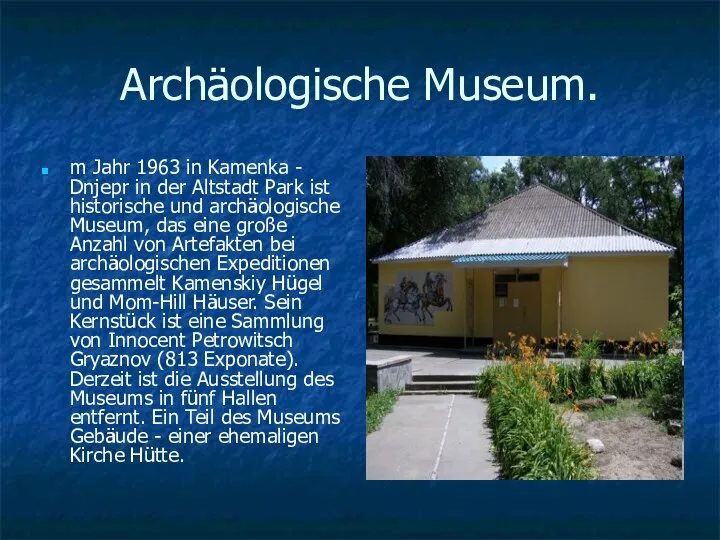 Archäologische Museum. m Jahr 1963 in Kamenka - Dnjepr in der