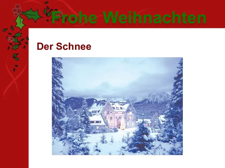 Der Schnee