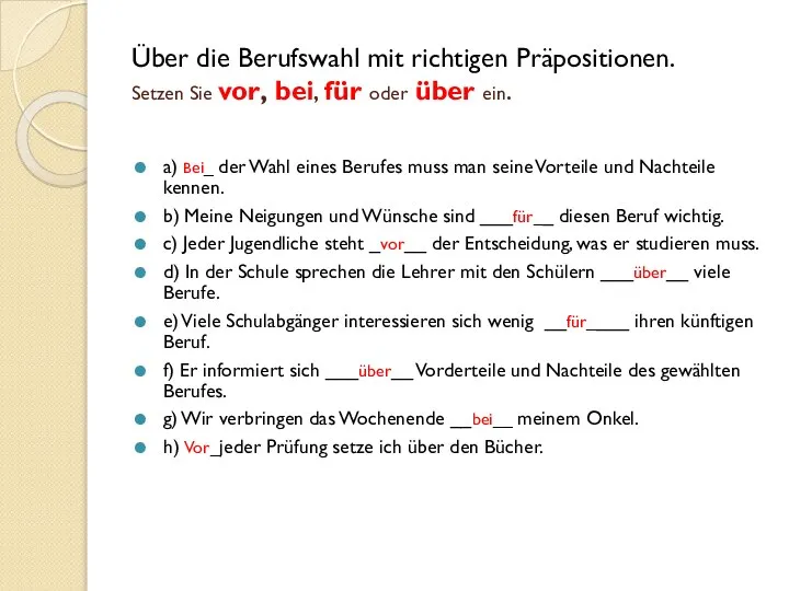 Über die Berufswahl mit richtigen Präpositionen. Setzen Sie vor, bei, für