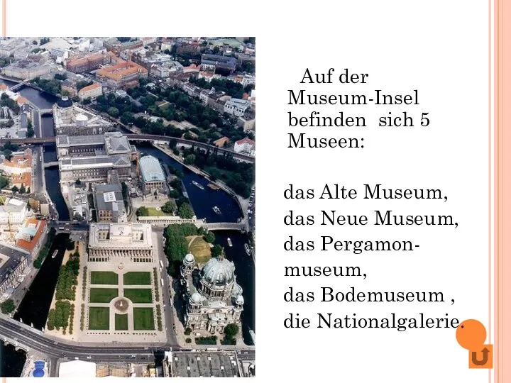 Auf der Museum-Insel befinden sich 5 Museen: das Alte Museum, das