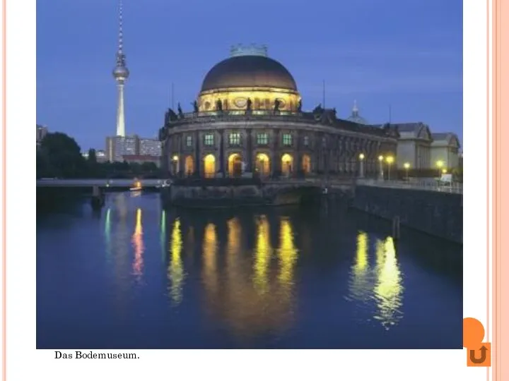 Das Bodemuseum.