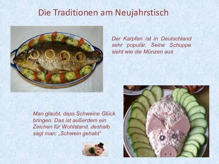 Die Traditionen am Neujahrstisch Der Karpfen ist in Deutschland sehr populär.