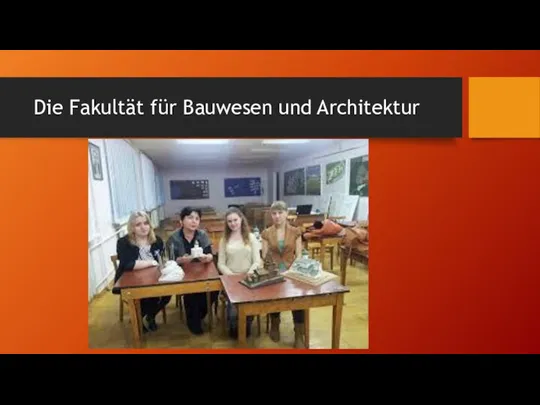 Die Fakultät für Bauwesen und Architektur