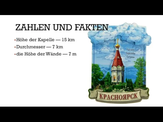 ZAHLEN UND FAKTEN Höhe der Kapelle — 15 km Durchmesser —