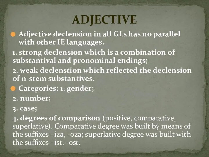 Adjective declension in all GLs has no parallel with other IE