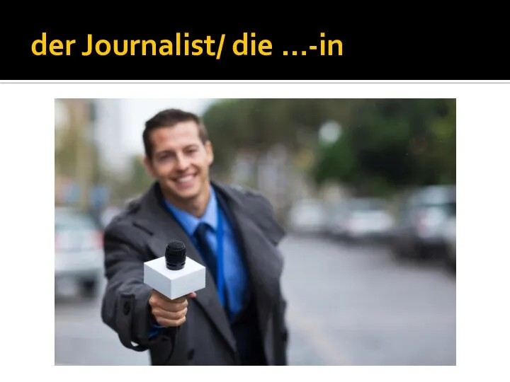 der Journalist/ die …-in