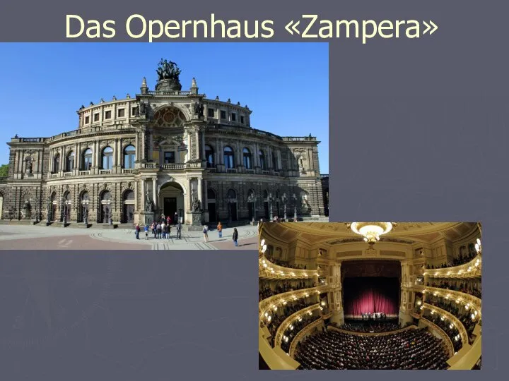 Das Opernhaus «Zampera»