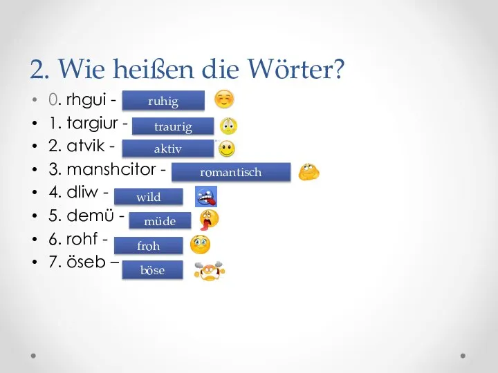 2. Wie heißen die Wörter? 0. rhgui - 1. targiur -