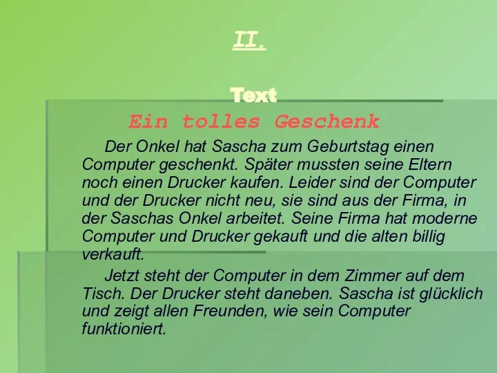 Text Ein tolles Geschenk Der Onkel hat Sascha zum Geburtstag einen