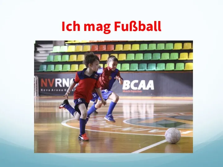 Ich mag Fußball