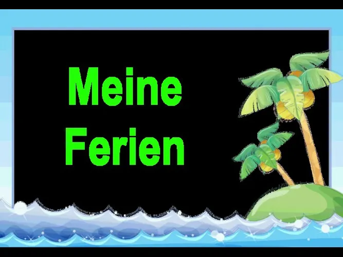 Meine Ferien