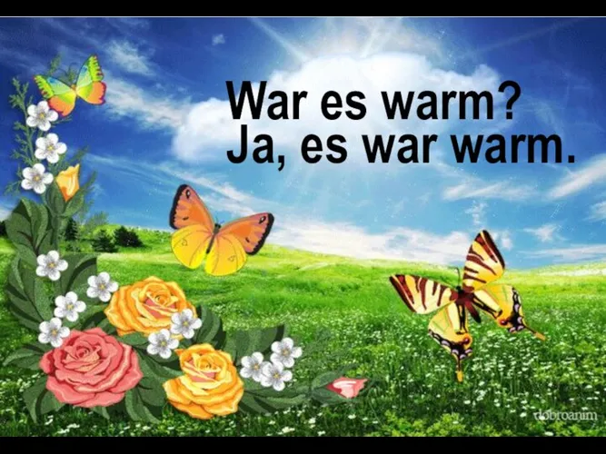 War es warm? Ja, es war warm.