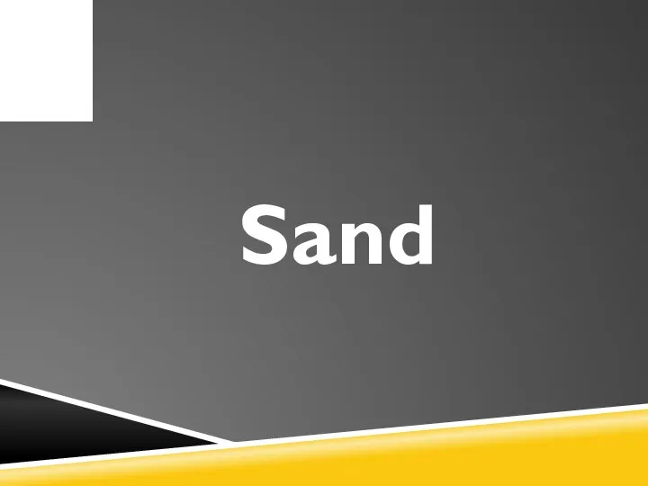 Sand