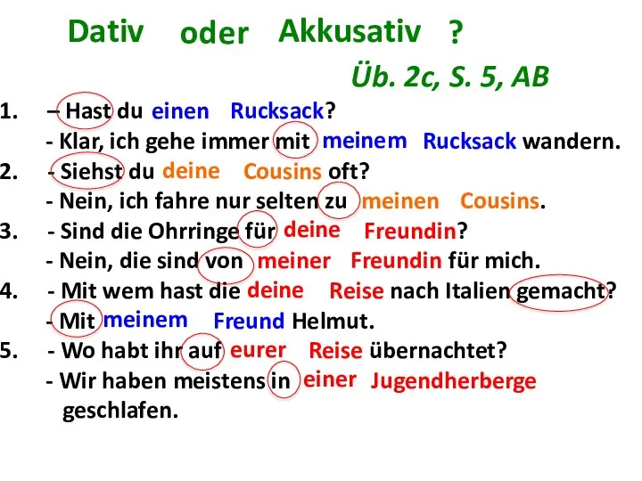 oder ? Üb. 2c, S. 5, AB – Hast du ein...