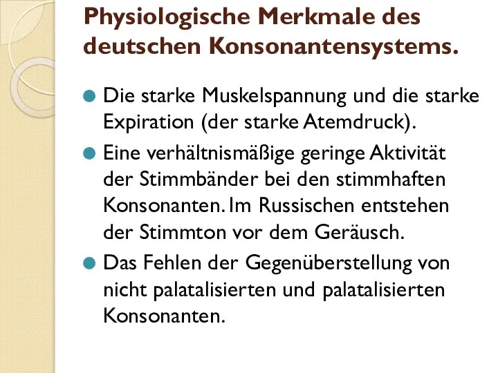 Physiologische Merkmale des deutschen Konsonantensystems. Die starke Muskelspannung und die starke