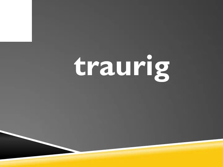 traurig