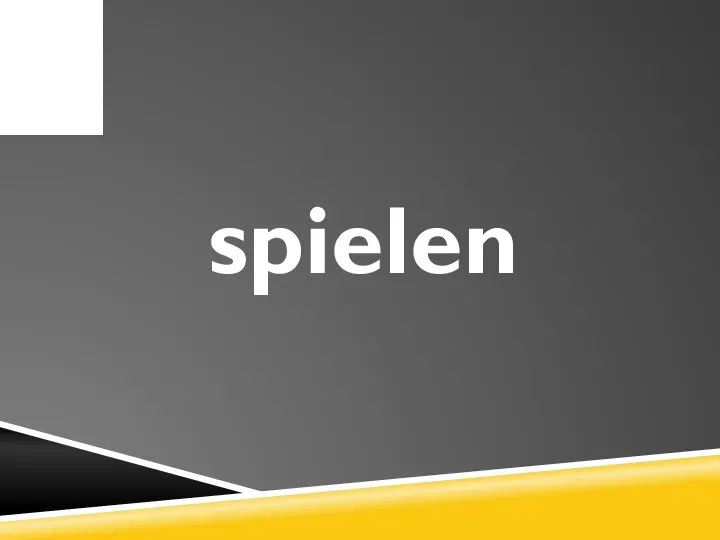 spielen