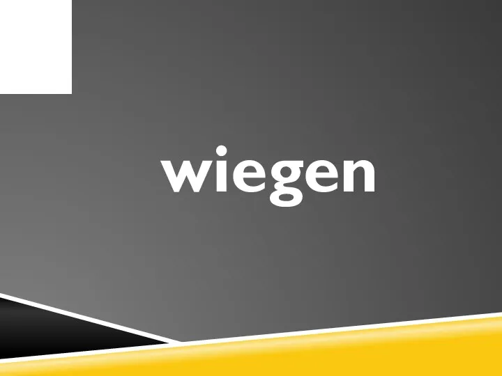 wiegen