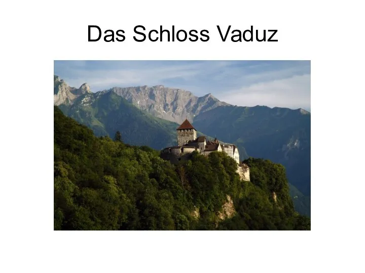 Das Schloss Vaduz