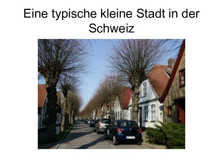 Eine typische kleine Stadt in der Schweiz