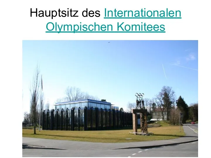 Hauptsitz des Internationalen Olympischen Komitees