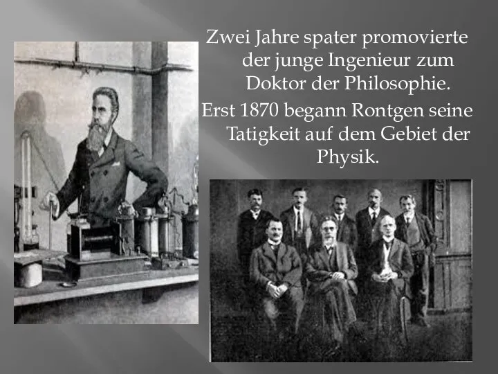 Zwei Jahre spater promovierte der junge Ingenieur zum Doktor der Philosophie.