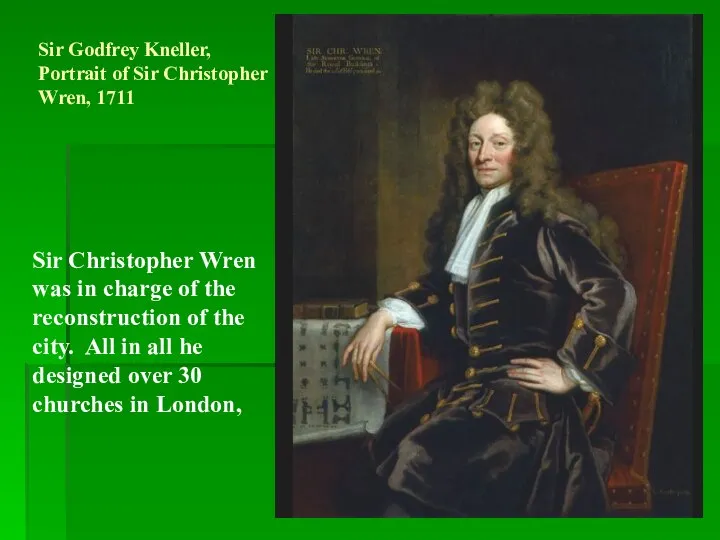 Sir Godfrey Kneller, Portrait of Sir Christopher Wren, 1711 Sir Christopher