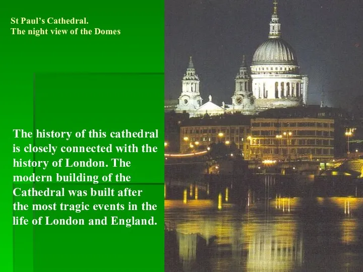 St Paul’s Cathedral. The night view of the Domes The history