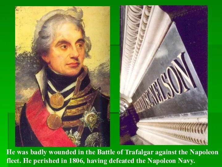 He was badly wounded in the Battle of Trafalgar against the