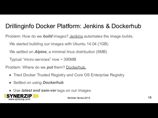 Drillinginfo Docker Platform: Jenkins & Dockerhub Problem: How do we build