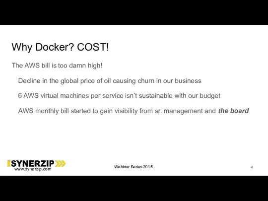 Why Docker? COST! The AWS bill is too damn high! Decline