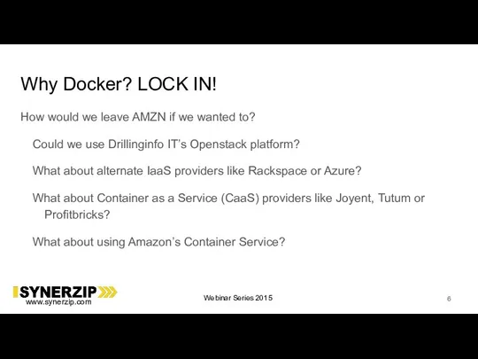 Why Docker? LOCK IN! How would we leave AMZN if we