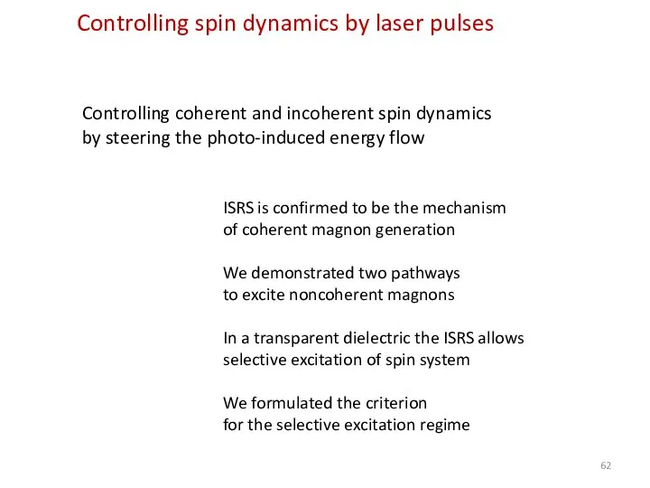 Controlling spin dynamics by laser pulses Controlling coherent and incoherent spin